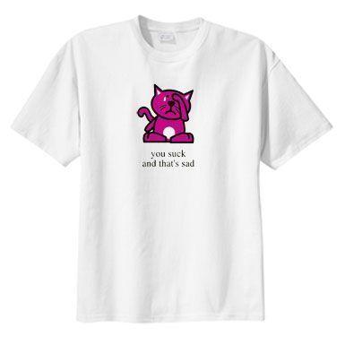 best of T-shirt thats sad and You suck