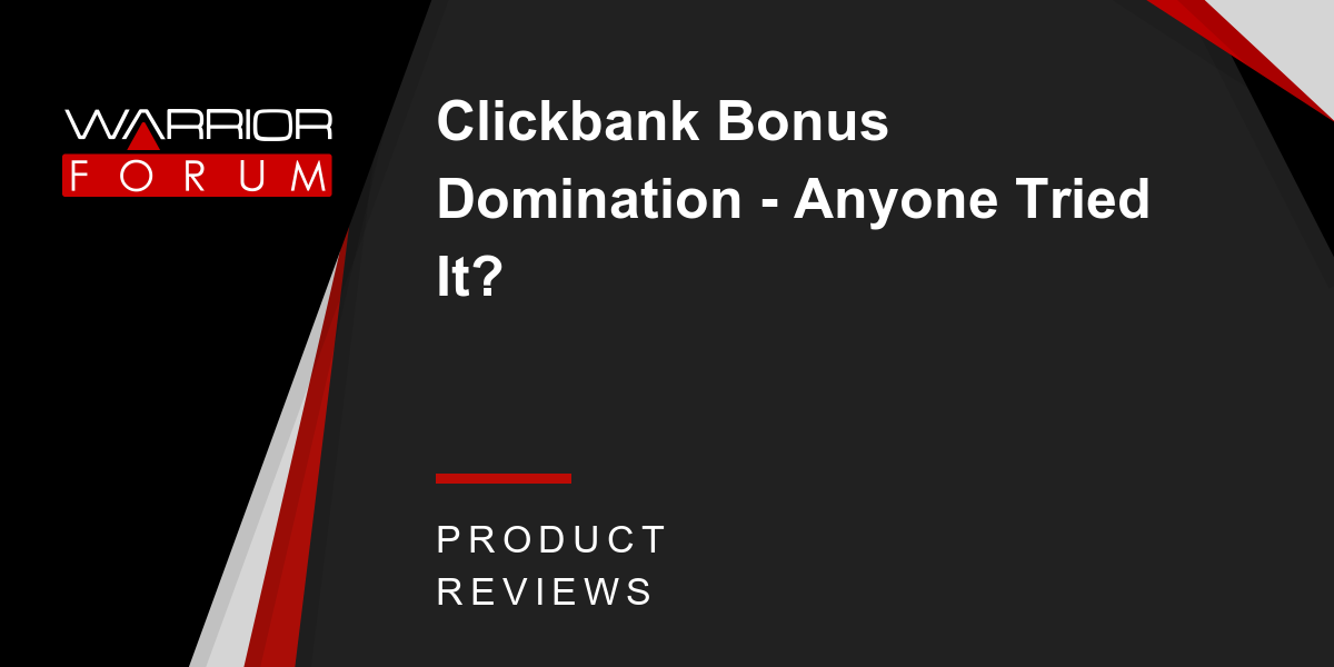 Jail B. reccomend Clickbank bonus domination