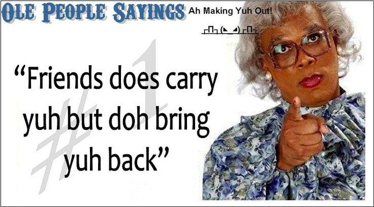 Funny trinidadian sayings