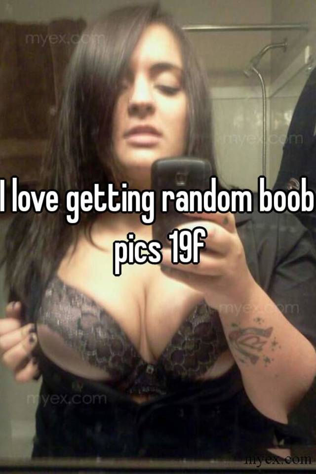 Random boob pictures