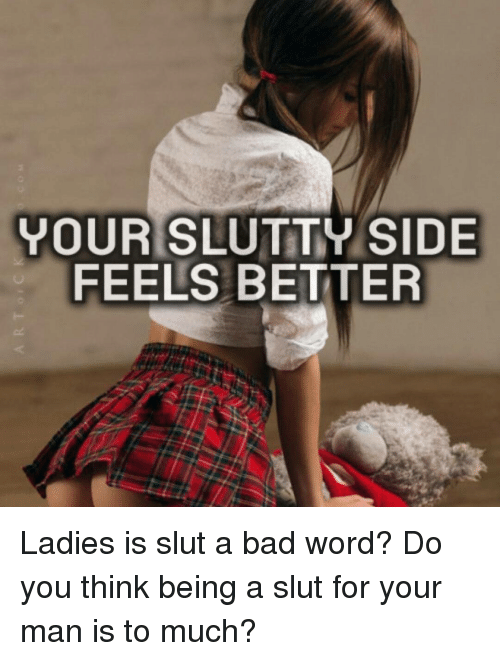 The bad slut