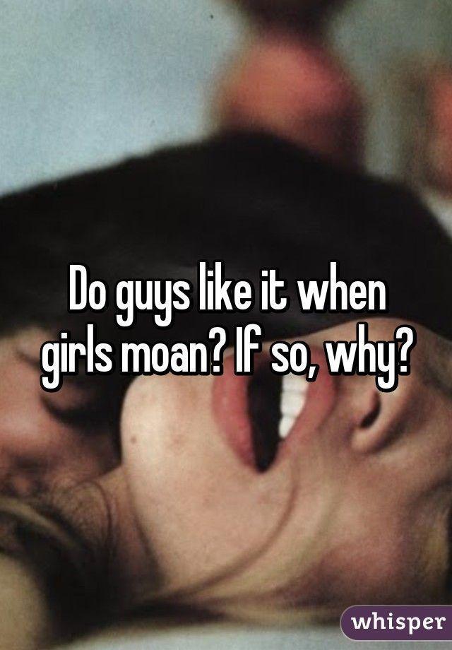 best of Moan Why do girls