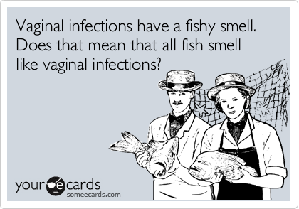 Fish smelly vagina