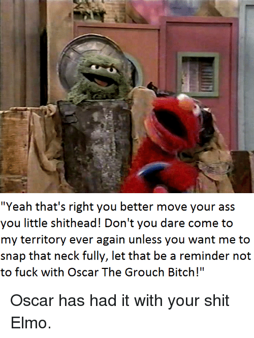 best of Grouch Oscar it the fuck