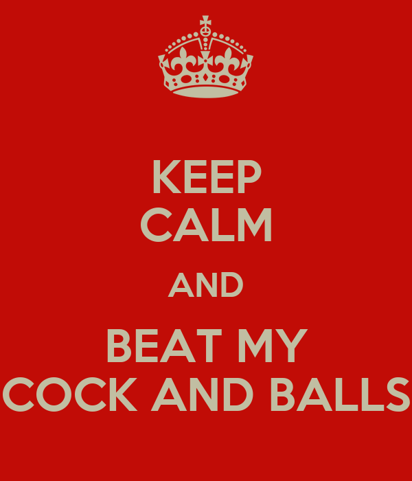 best of My balls Beat cock and