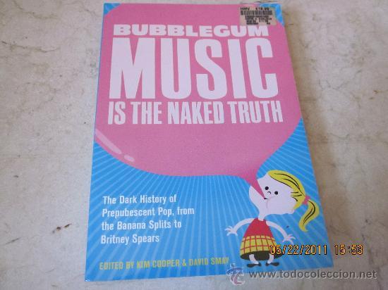 Bubble gum music is the naked truth