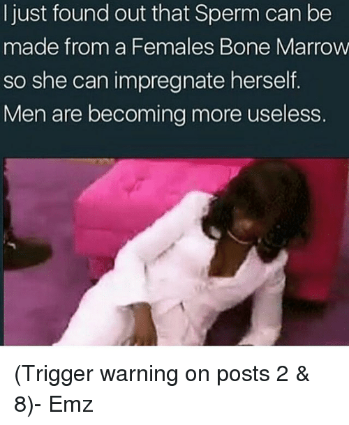 Trigger reccomend Female bone marrow sperm