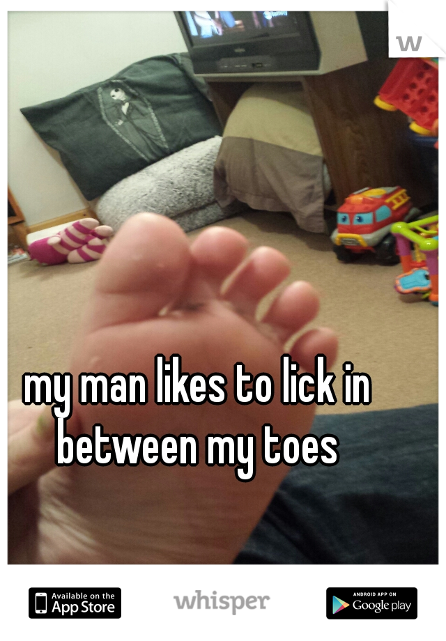 best of My Kiss toes lick and