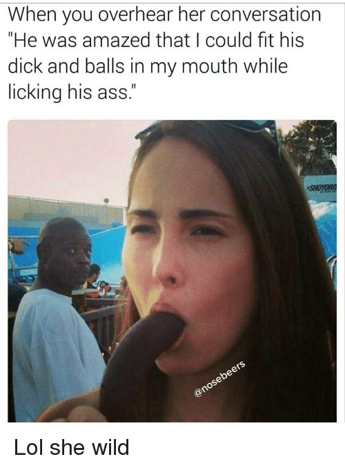 Lick his ass and balls