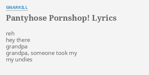 best of Lyrics Pantyhose pornshop