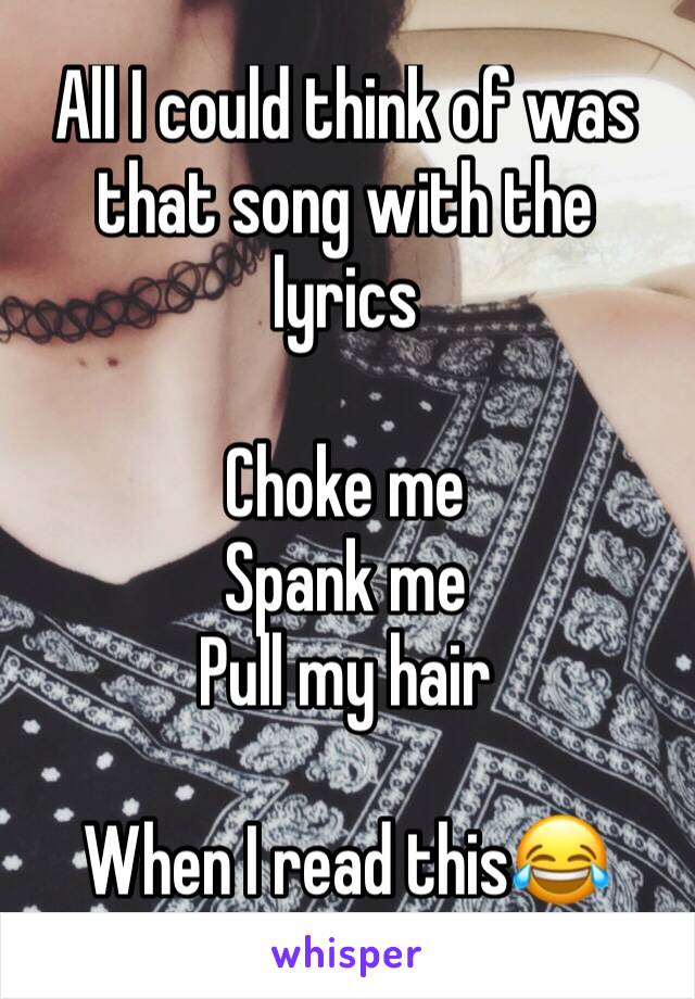 Spank me pull my hair lyrics
