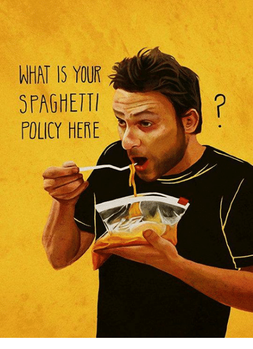 Whats your spaghetti policy here