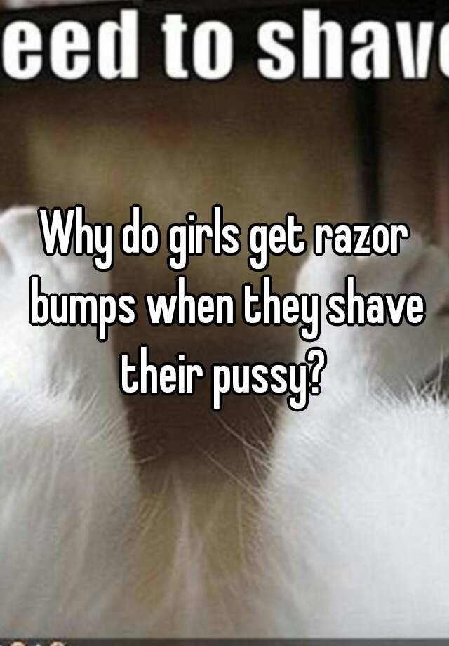 Champagne reccomend Why do girl shave their pussy